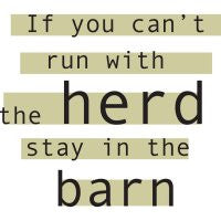 Tee Shirt "If You Can't Run With The Herd"