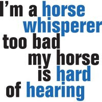 Tee Shirt "I'm A Horse Whisperer"